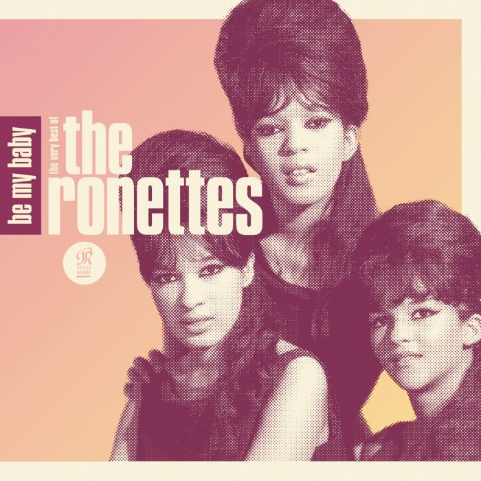 RONETTES - BE MY BABY: VERY BEST OF RONETTES