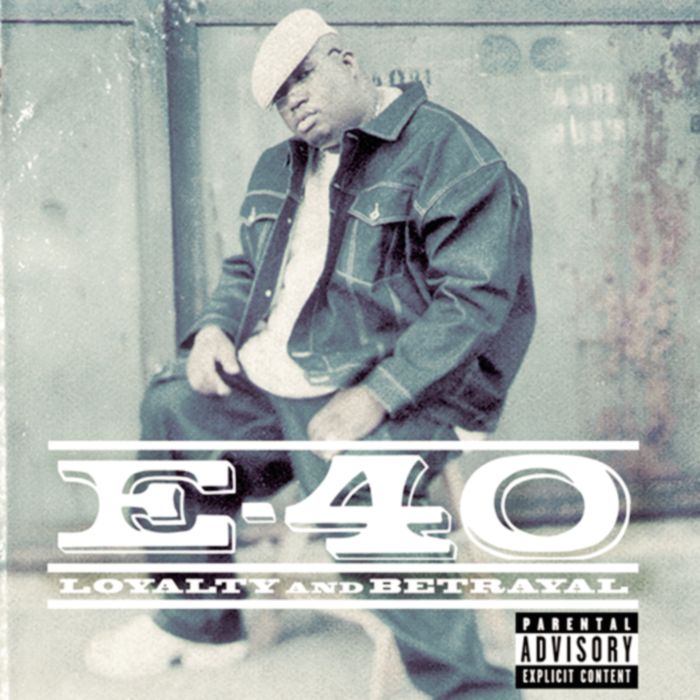 E-40 - LOYALTY & BETRAYAL