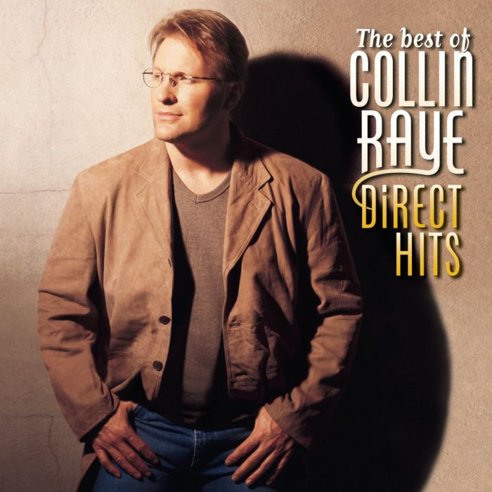 COLLIN RAYE - BEST OF COLLIN RAYE: DIRECT HITS