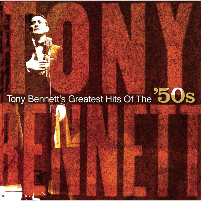 TONY BENNETT - GREATEST HITS OF THE 50'S