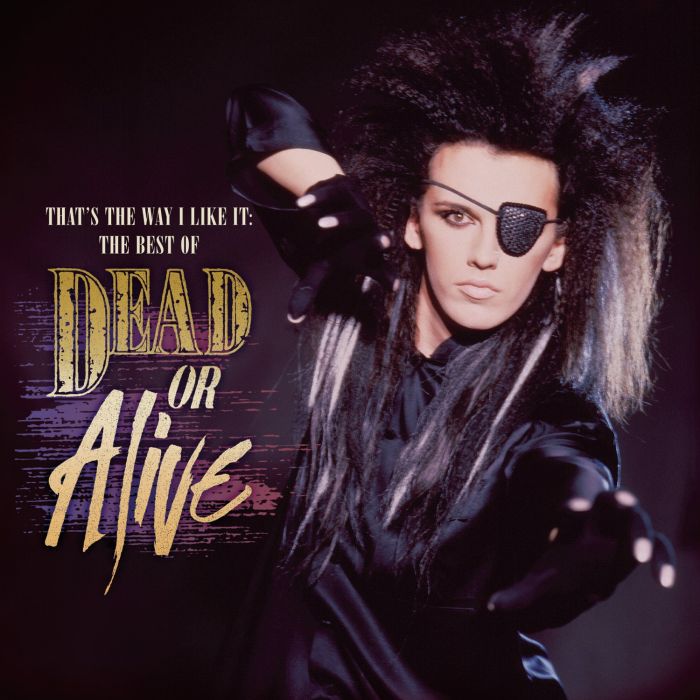 DEAD OR ALIVE - THAT'S THE WAY I LIKE IT: BEST OF DEAD OR ALIVE