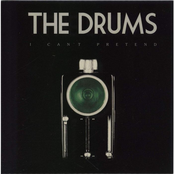 Drums, The - I Can't Pretend