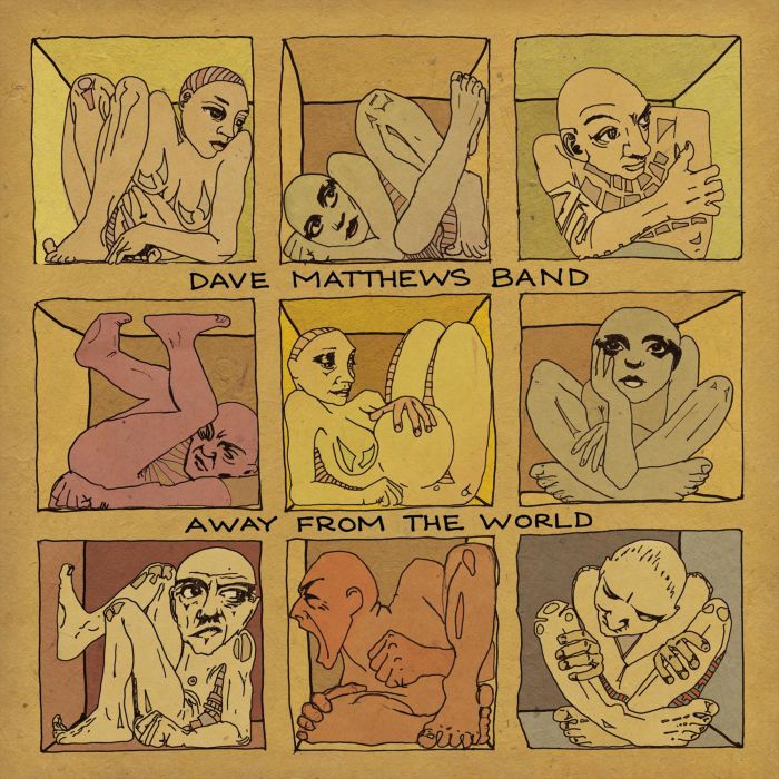 DAVE MATTHEWS BAND - AWAY FROM THE WORLD