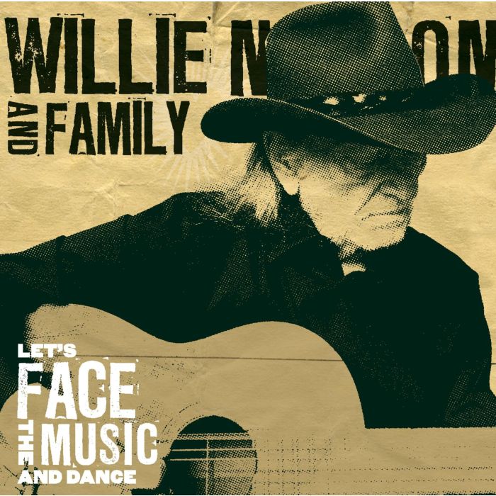 NELSON,WILLIE & FAMILY - LET'S FACE THE MUSIC & DANCE