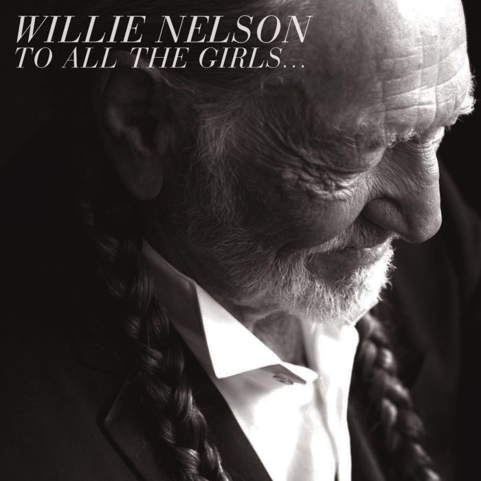 WILLIE NELSON - TO ALL THE GIRLS