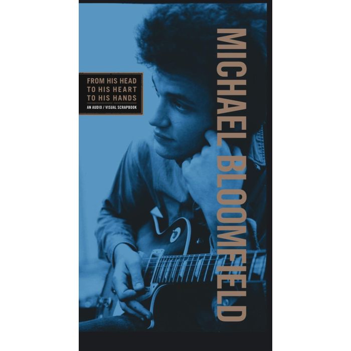 MIKE BLOOMFIELD - FROM HIS HEAD TO HIS HEART TO HIS HANDS