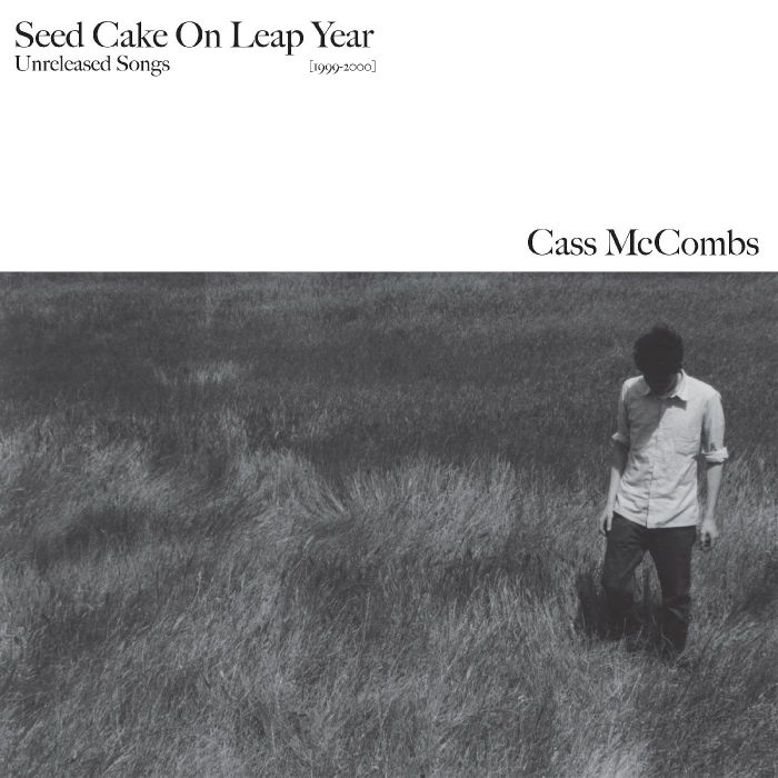 CASS MCCOMBS - SEED CAKE ON LEAP YEAR
