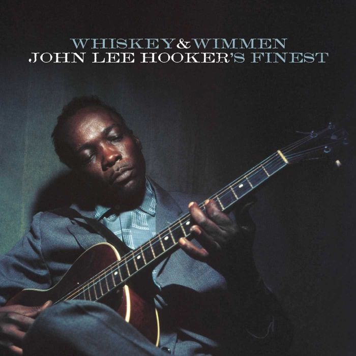 JOHN LEE HOOKER - WHISKEY & WIMMEN: JOHN LEE HOOKER'S FINEST