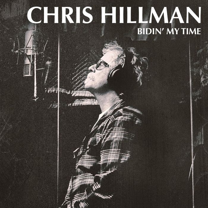CHRIS HILLMAN - BIDIN MY TIME