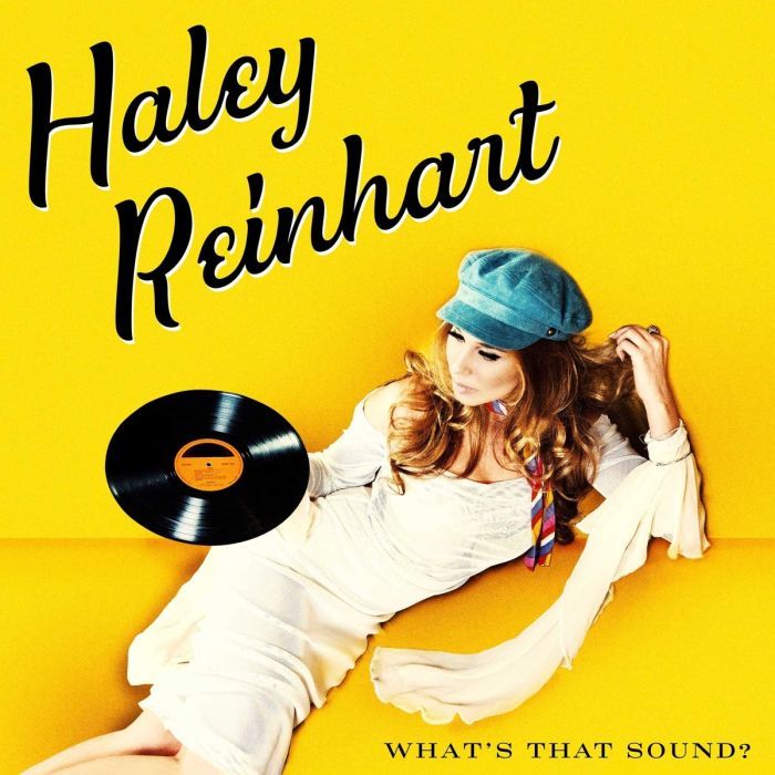 HALEY REINHART - WHAT'S THAT SOUND?