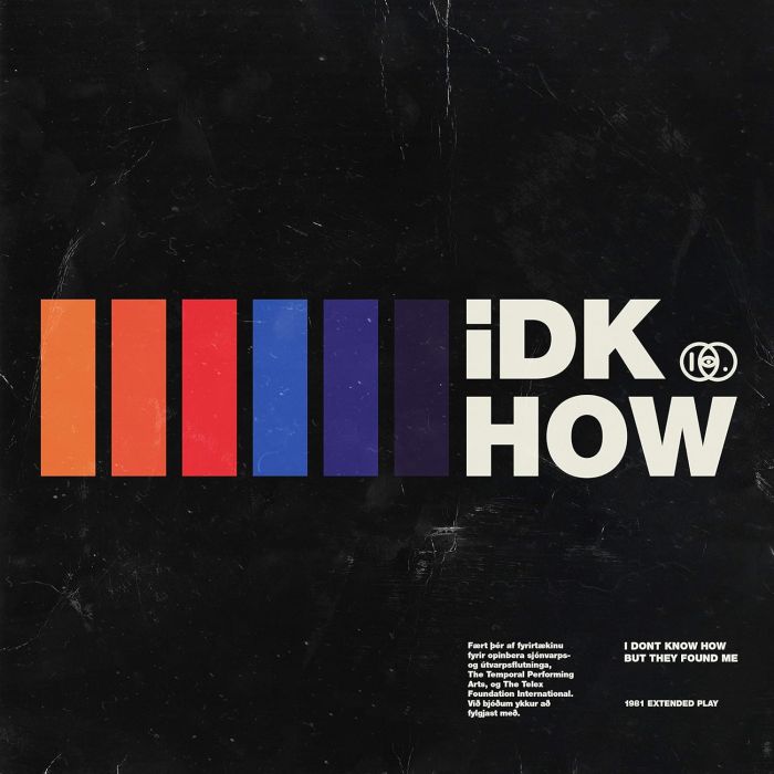 I DONT KNOW HOW BUT THEY FOUND ME - EXTENDED PLAY