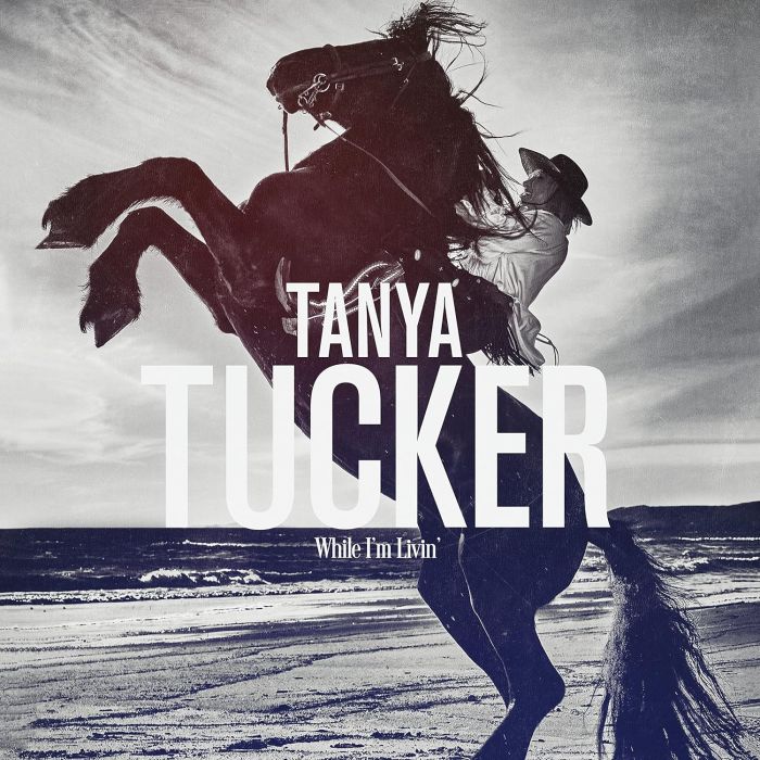 TANYA TUCKER - WHILE I'M LIVIN
