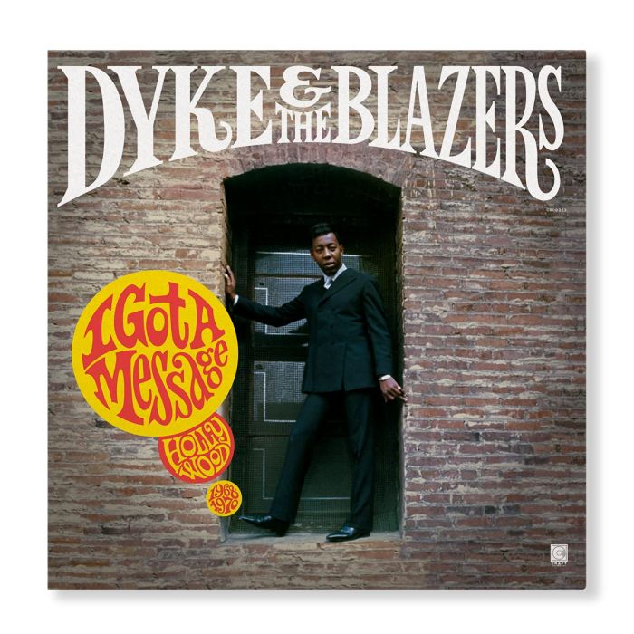DYKE & THE BLAZERS - I GOT A MESSAGE: HOLLYWOOD (1968-1970)
