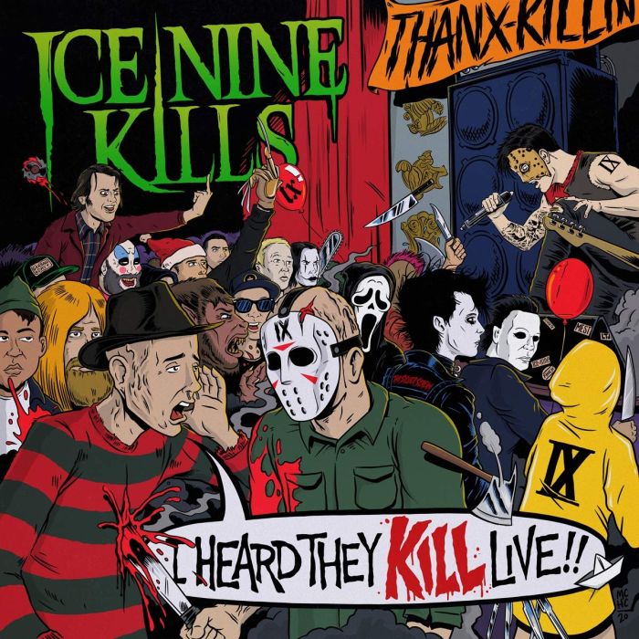 ICE NINE KILLS - I HEARD THEY KILL LIVE
