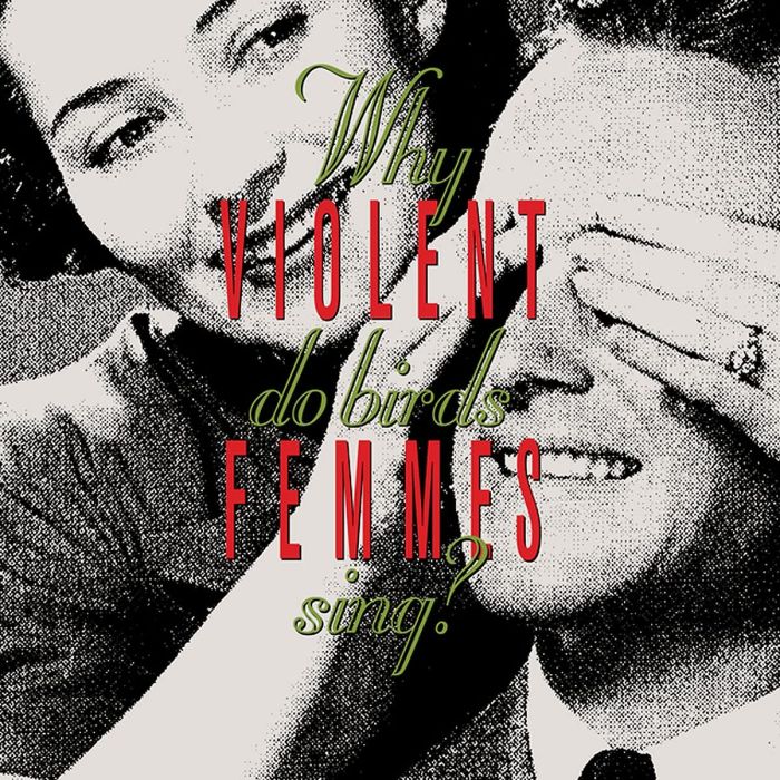 VIOLENT FEMMES - WHY DO BIRDS SING? (DELUXE)