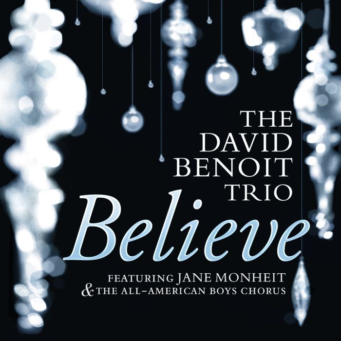 BENOIT,DAVID / MONHEIT,JANE - BELIEVE