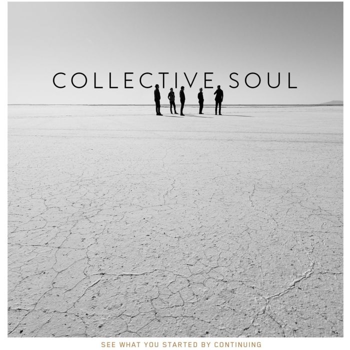 COLLECTIVE SOUL - SEE WHAT YOU STARTED BY CONTINUING