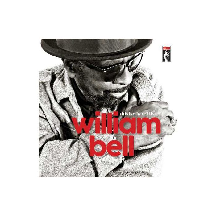 William Bell - This Is Where I Live