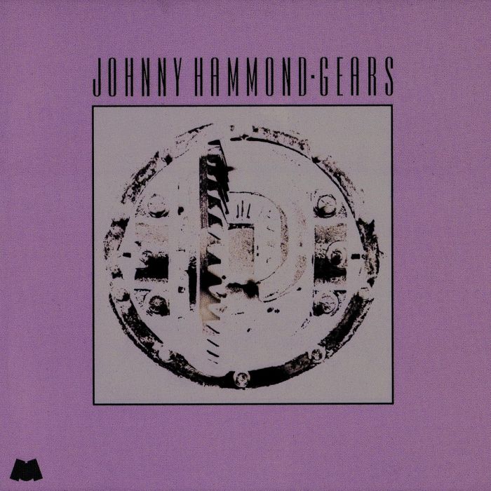 JOHNNY HAMMOND - GEARS (JAZZ DISPENSARY SERIES)