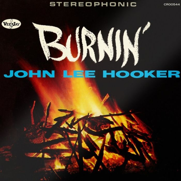 JOHN LEE HOOKER - BURNIN (60TH ANNIVERSARY)