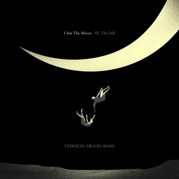 TEDESCHI TRUCKS BAND - I AM THE MOON: III. THE FALL