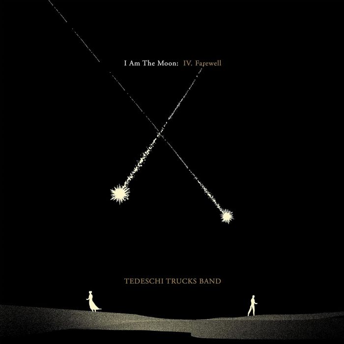 TEDESCHI TRUCKS BAND - I AM THE MOON: IV. FAREWELL