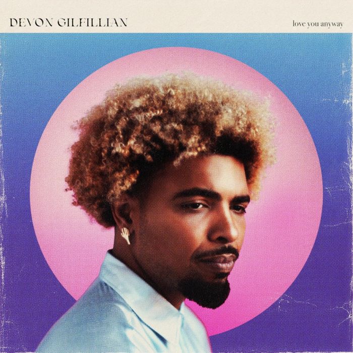 DEVON GILFILLIAN - LOVE YOU ANYWAY (MILKY CLEAR VINYL)