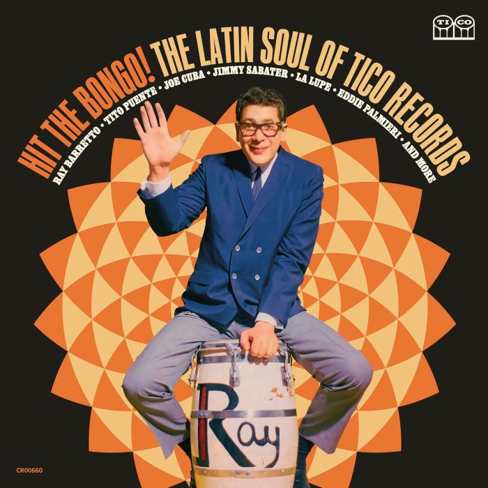 VARIOUS ARTISTS - HIT THE BONGO! THE LATIN SOUL OF TICO RECORDS