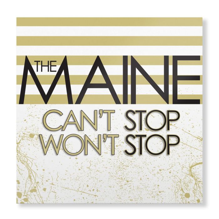 MAINE - CAN'T STOP WON'T STOP (15TH ANNIVERSARY EDITION)