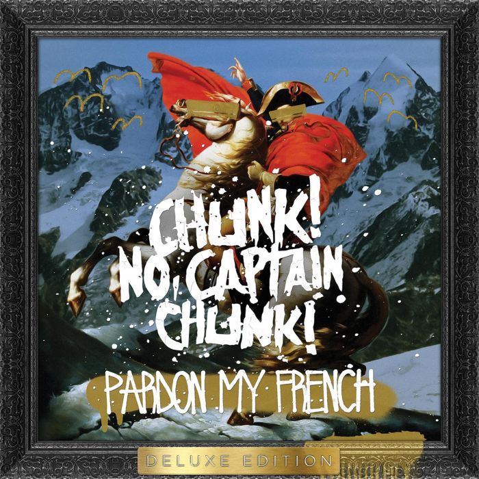 CHUNK! NO, CAPTAIN CHUNK! - PARDON MY FRENCH (10TH ANNIVERSARY) (DELUXE) (RED SMOKE VINYL/2LP