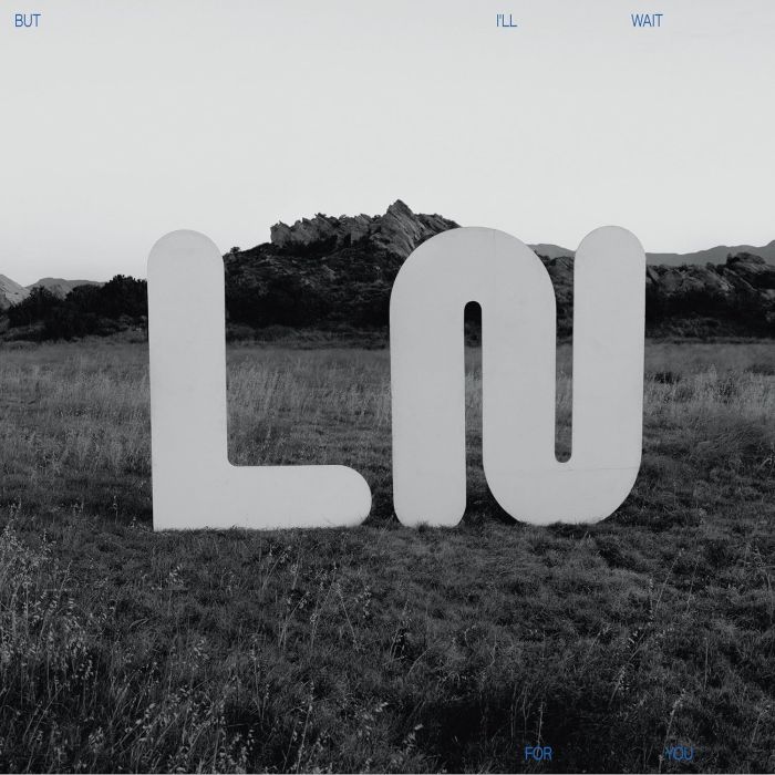 LOCAL NATIVES - BUT I'LL WAIT FOR YOU