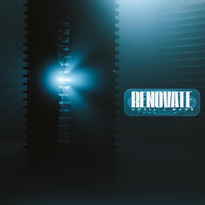 UNTIL I WAKE - RENOVATE