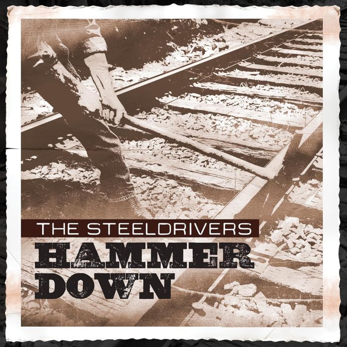 STEELDRIVERS - HAMMER DOWN (ANNIVERSARY EDITION) (SILVER VINYL)