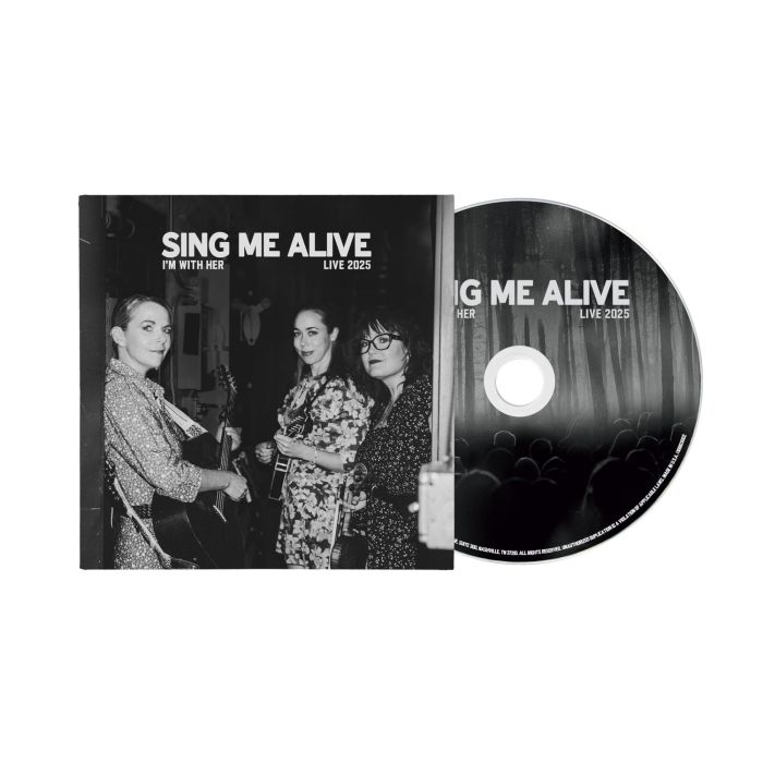 I'M WITH HER - SING ME ALIVE