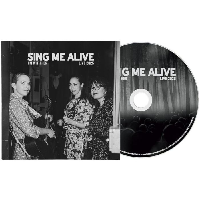 I'M WITH HER - SING ME ALIVE