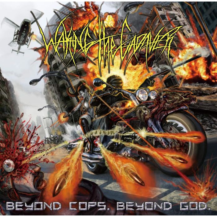 WAKING THE CADAVER - BEYOND COPS. BEYOND GOD.