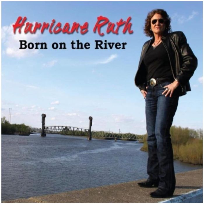 HURRICANE RUTH - BORN ON THE RIVER