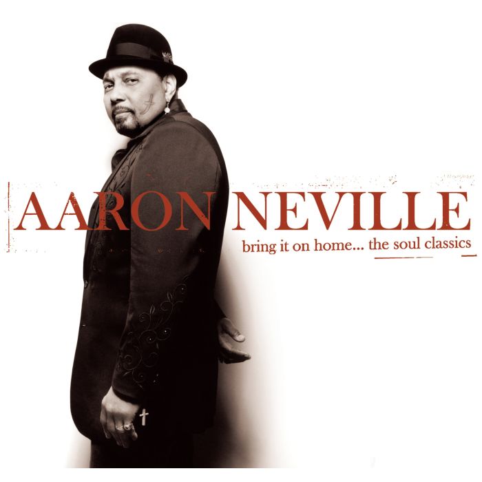 AARON NEVILLE - BRING IT ON HOME: SOUL CLASSICS