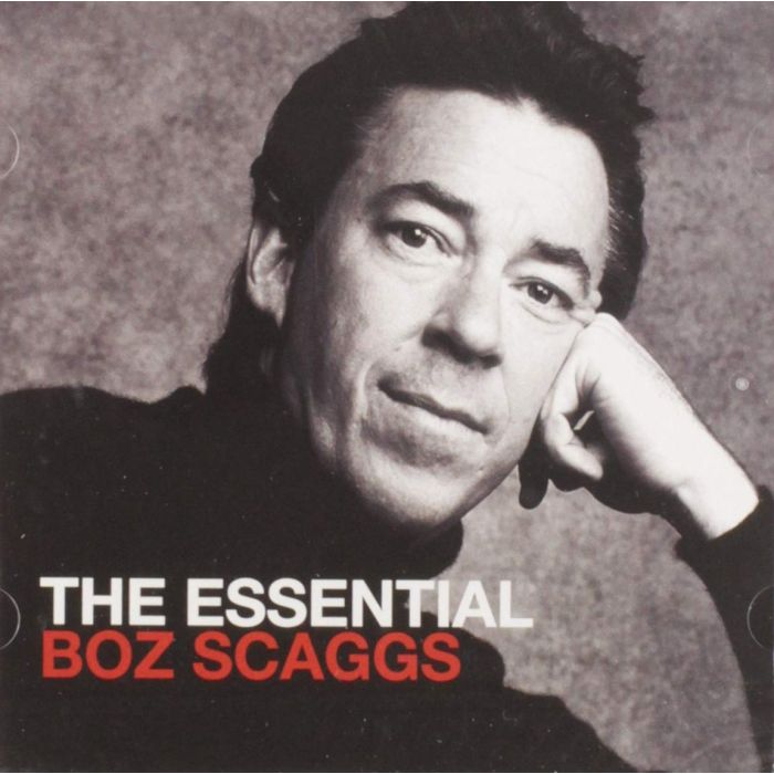 BOZ SCAGGS - ESSENTIAL BOZ SCAGGS