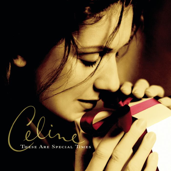 DION, CELINE - THESE ARE SPECIAL TIMES