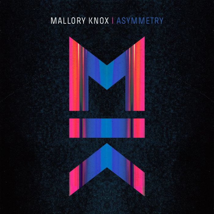 MALLORY KNOX - ASYMMETRY