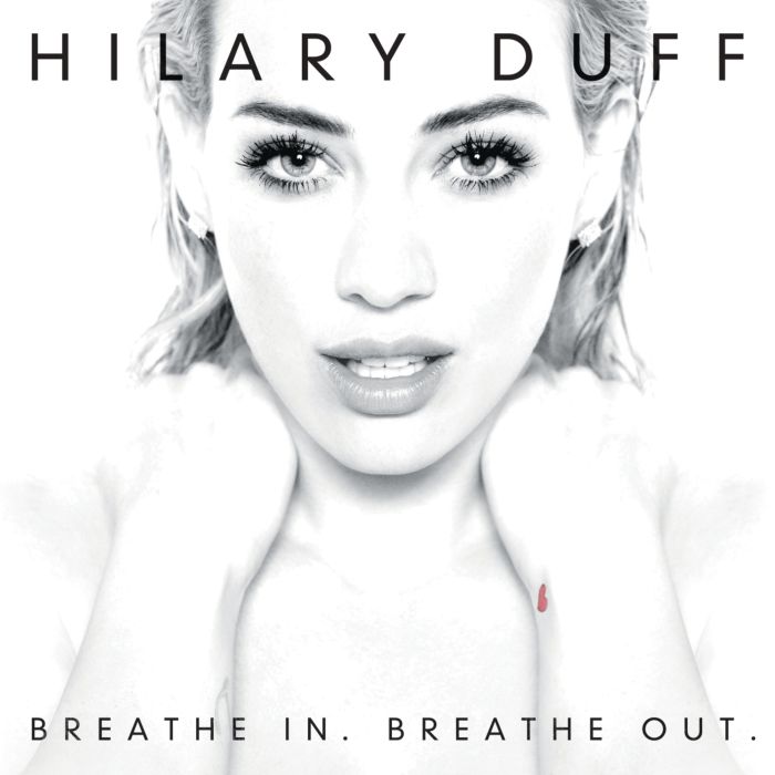 HILARY DUFF - BREATHE IN BREATHE OUT