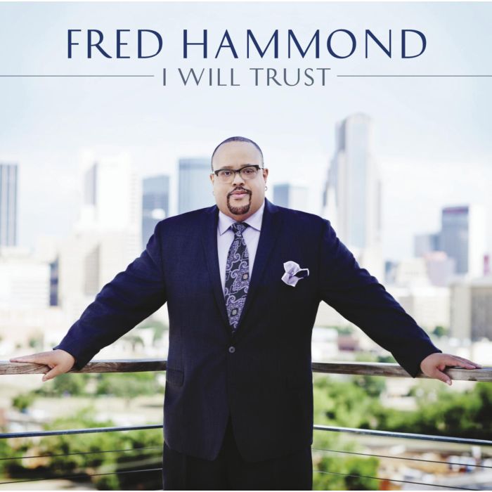FRED HAMMOND - I WILL TRUST