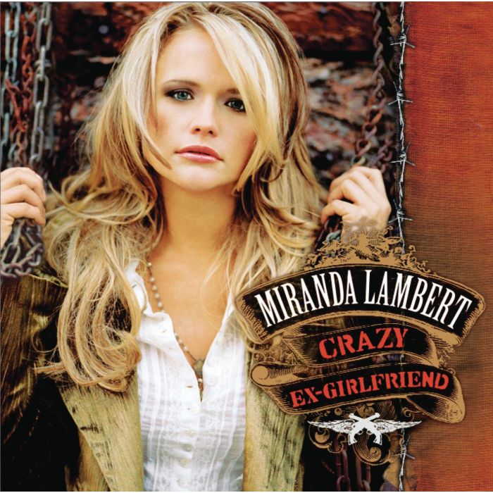 MIRANDA LAMBERT - CRAZY EX-GIRLFRIEND