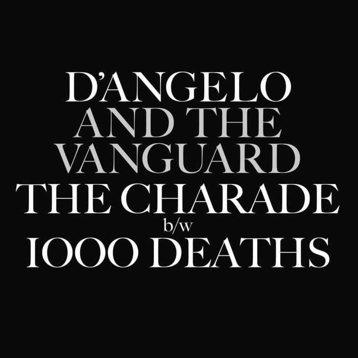 D'Angelo & The Vanguard - The Charade / 1000 Deaths