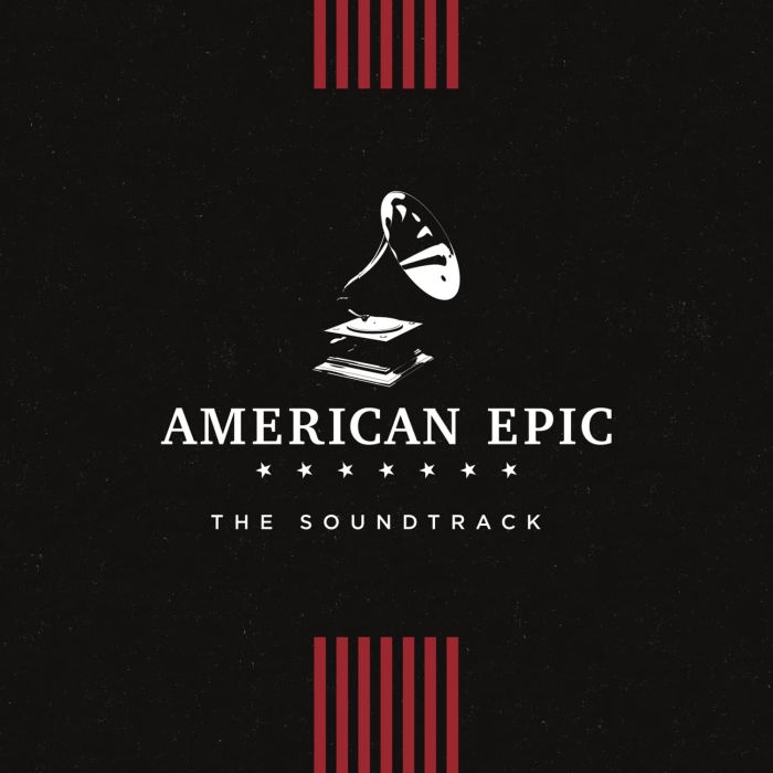 AMERICAN EPIC O.S.T. - AMERICAN EPIC O.S.T.