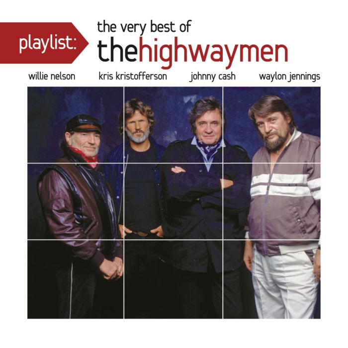 HIGHWAYMEN (JENNINGS/NELSON/CASH/KRISTOFFERSO - PLAYLIST: VERY BEST OF HIGHWAYMEN