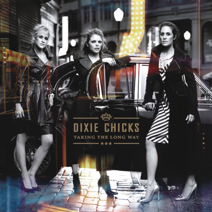 CHICKS - TAKING THE LONG WAY