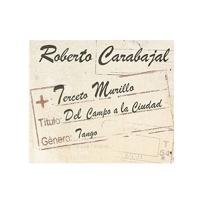 ROBERTO CARABAJAL - DEL CAMPO A LA CIUDAD