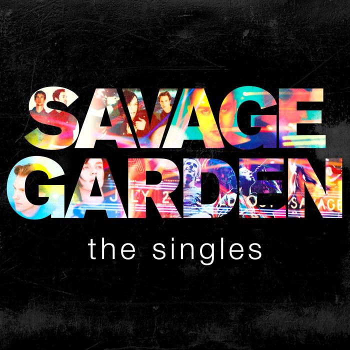 SAVAGE GARDEN - SINGLES